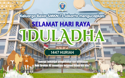 Keluarga Besar SMK Negeri 73 Jakarta Mengucapkan Selamat Hari Raya Iduladha 1447 H